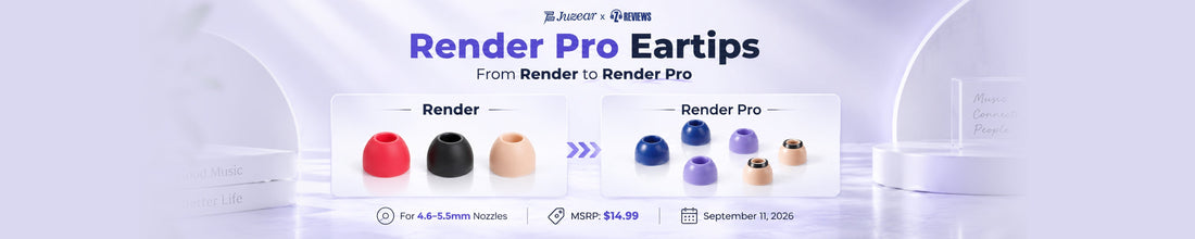 Juzear x Z Reviews Render Pro Hybrid Eartips are Officially Launched!!